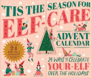 Advent Calendar - 'Tis the Season for Elf-Care